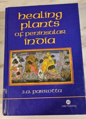 Healing Plants of Peninsular India by J.A. Parrotta (English) Hardcover Book