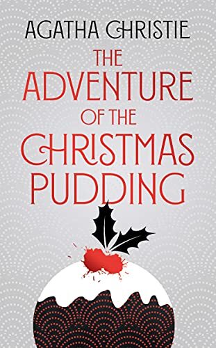 The Adventure of the Christmas Pudding (Poirot)-Agatha Christie,