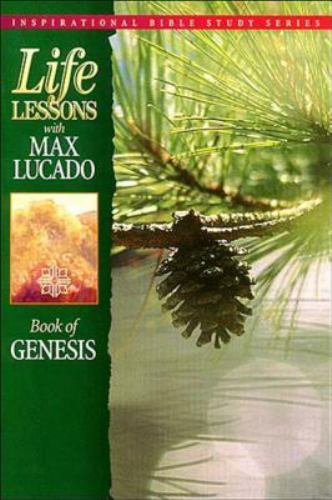 Life Lessons: Book of Genesis - paperback, 9780849953200, Max Lucado