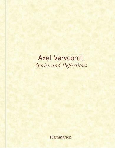 Axel Vervoordt: Stories and Reflections - Michael James Gardner