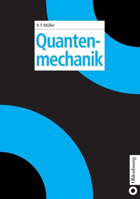 Quantenmechanik Volkhard F. Müller
