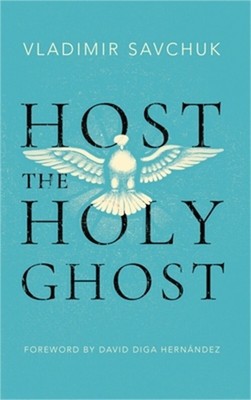 Host the Holy Ghost (Hardback or Cased Book)