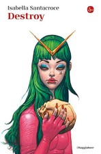 Libri Isabella Santacroce - Destroy