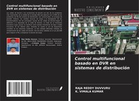 Raja Reddy Duvvuru (U. A.) | Control Multifuncional Basado En DVR En Sistemas...