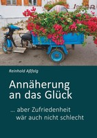 Reinhold AßFalg | AnnäHerung An Das GlüCk | Taschenbuch | Deutsch (2018)