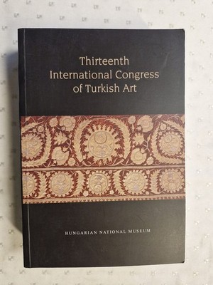 Thirteenth International Congress of Turkish Art. David, Geza und Ibolya Gerelye