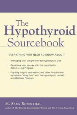 The Hypothyroid Sourcebook (Sourcebooks) - Paperback - GOOD