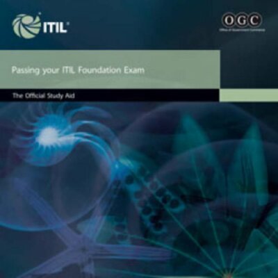 Passing Your ITIL Foundation Exam By OGC
