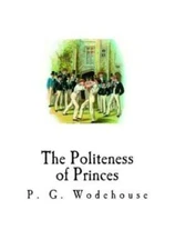 The Politeness Of Princes: And Other School Stories