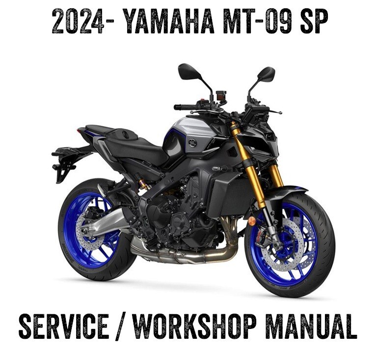 2024on Yamaha MT09SP MT-09 SP 900 MTN890 Repair Workshop Service