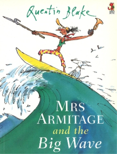 Quentin Blake Mrs Armitage And The Big Wave (Tascabile)