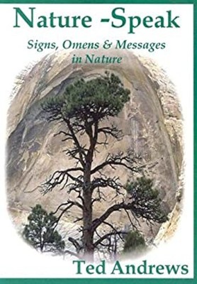 Nature - Speak : Signs, Omens and Messages in Nature Paperback Te