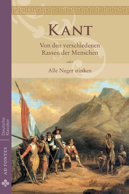 Von den verschiedenen Rassen der Menschen oder Alle Neger stinken | Kant | Buch
