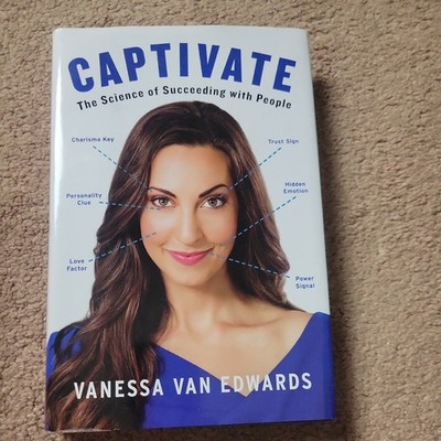 Captivate: The Science of Succeeding with People by Van Edwards, Vanessa