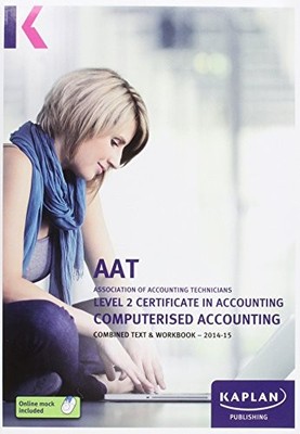 Computerised Accounting - Combined Text and Workbook: Level 2 Certificate in Acc