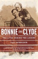 Bonnie And Clyde The Lives Behind The Legend Paul Schneider Taschenbuch Englisch