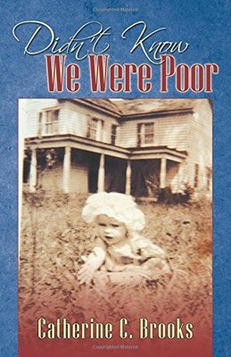Didn't Know We Were Poor by Brooks, Catherine, Good Book