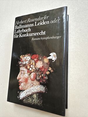 Ballmanns Leiden oder Lehrbuch für Konkursrecht : Roman. Signiert vom Autor. Ros