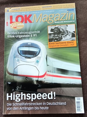 Lok Magazin 2012 04 Highspeed Die schnellfahrstrecken in Deutschland