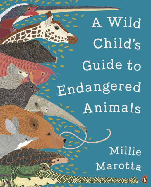 A Wild Child's Guide to Endangered Animals by Millie Marotta (Paperback Book)