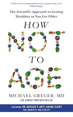 How Not to Age by Michael Greger MD NEW Paperback