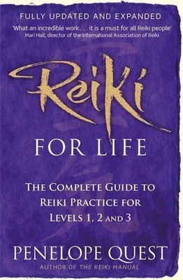 Reiki For Life | The complete guide to reiki practice for levels 1, 2 & 3 | Buch