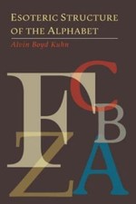 Esoteric Structure of the Alphabet 9781614278405 by Kuhn, Alvin Boyd
