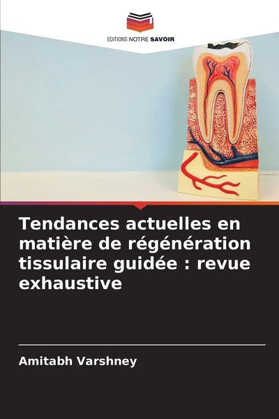 Tendances Actuelles En MatièRe De RéGéNéRation Tissulaire GuidéE : Revue...-image