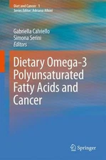 Dietary Omega-3 Polyunsaturated Fatty Acids and Cancer by Gabriella Calviello (E