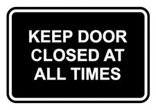 Classic Framed Keep Door Closed At All Times Sign Black - Medium 1 Pack