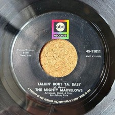 Mighty Marvelows Talkin' Bout Ya Baby 7" Vinyl Northern Soul Excellent