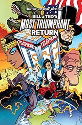 Bill and Ted's Most Triumphant Return Paperback Brian Lynch