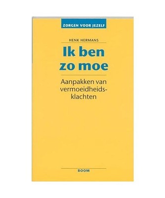 Ik ben zo moe: hoe u vermoeidheid kunt overwinnen: hoe u vermoeidheid kunt overw