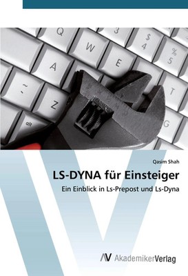 Qasim Shah | LS-DYNA für Einsteiger | Taschenbuch | Deutsch (2020) | 156 S.