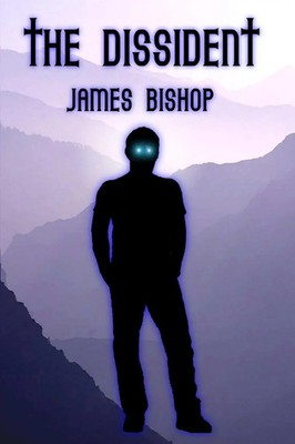 James Bishop | The Dissident | Taschenbuch | Englisch (2012) | [.]