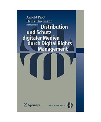 Distribution und Schutz digitaler Medien durch Digital Rights Management