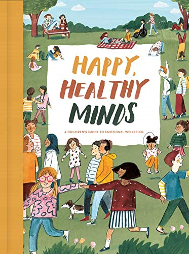Happy, Healthy Minds: A Children's Guide to Emotional... - The School of Life
