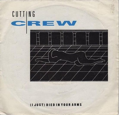 Cutting Crew - I Just Died In Your Arms / I've Been In Love Before  - D1450z