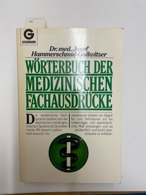 Wörterbuch der medizinischen Fachausdrücke. Hammerschmid-Gollwitzer, Josef::
