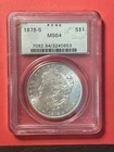 1878 S Morgan Silver Dollar, PCGS graded MS64 OGH.