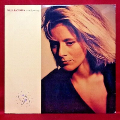 12'' CLUB SINGLE - NILLA BACKMAN:  EVEN IF YOU SAY (4 VERSIONS)