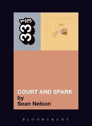 Sean Nelson Joni Mitchell's Court and Spark (Tascabile) 33 1/3