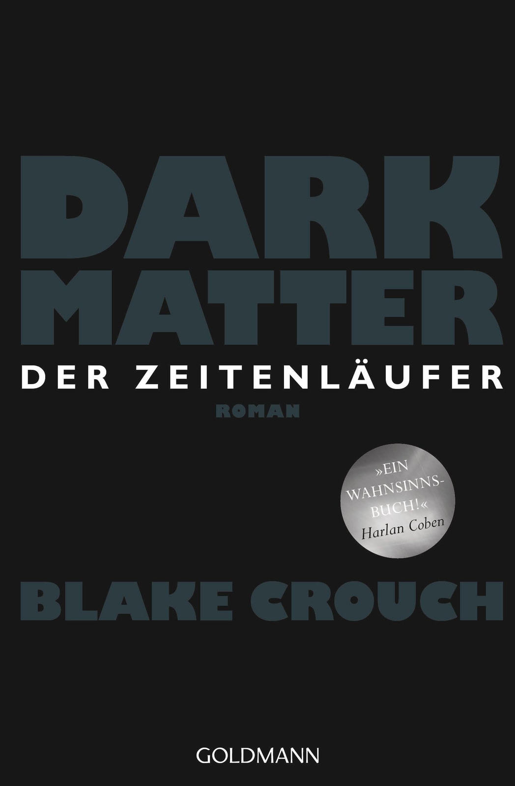 Thumbnail - Dark Matter. Der Zeitenläufer, Blake Crouch