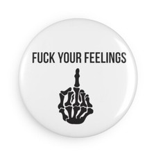 Screw Your Feelings Button Magnet, Round 1  10 pcs 