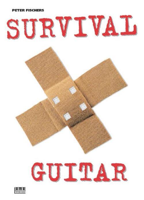 Thumbnail - Peter Fischers Survival Guitar | Peter Fischer | Taschenbuch | 255 S.