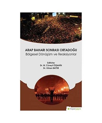 Arap Bahar? Sonras? Ortado?u: Bölgesel Dönü?üm ve Reaksiyonlar, Kolektif