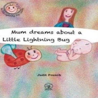 Mum dreams about a Little Lightning Bug Judit Franch Hardcover Li