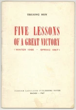 Truong SON / Five Lessons of a Great Victory Winter 1966 Spring 1967 1st Edition