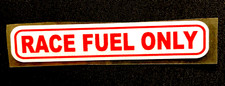 Race Fuel Only Sticker 4 X 34 Refllective