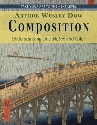 Arthur Wesley Dow Composition (Gebundene Ausgabe)
